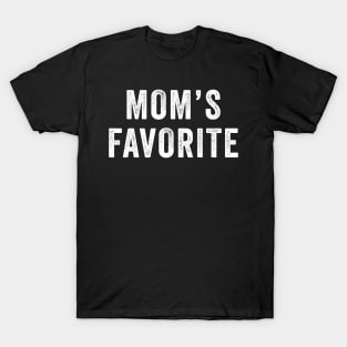 Mom's Favorite Not Mom's Favorite Funny T-Shirt